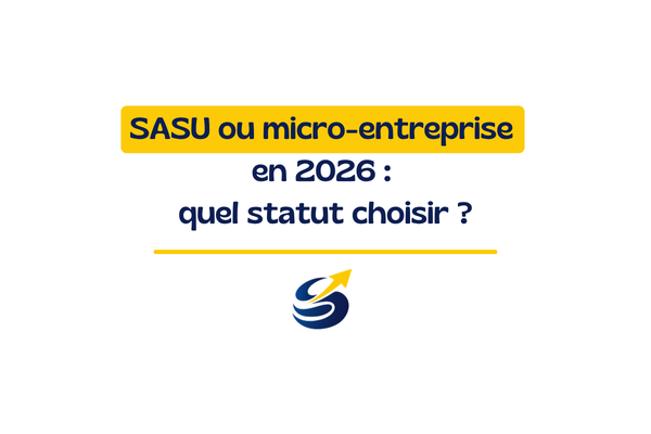 SASU ou micro-entreprise en 2026 : quel statut choisir ?